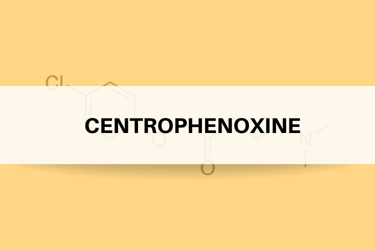 CENTROPHENOXINE REVIEW